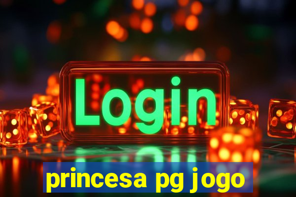 princesa pg jogo